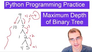 Python Programming Practice:  LeetCode #104 -- Maximum Depth of Binary Tree