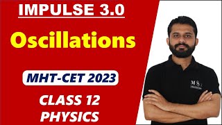 Oscillations In ONE SHOT | MHT CET 2023 | NISHANT SIR | IMPUSLE BATCH | MSA