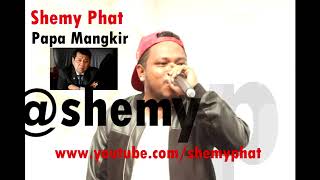 Shemy Phat -  Papa Mangkir  ( DISS SETNOV )