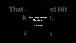 Wake up to Jane. Thanks Red. #redman #jane #wakeup