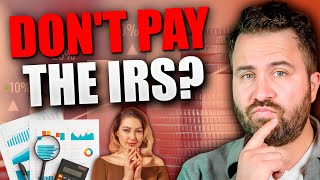 What Happens If You Owe the IRS Money and Don't Pay?