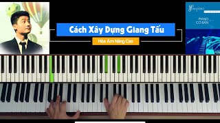 CÁCH XÂY DỰNG CÂU GIANG TẤU KHI ĐỆM HÁT - SOLO PIANO | Hoà Âm Hải Joseph |