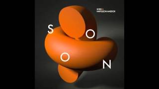 Sorg \u0026 Napoleon Maddox - Soon (feat. José Shungu aka Smoov)