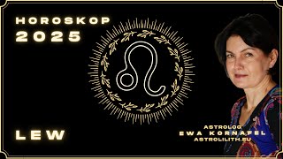 LEW ♌️ | HOROSKOP 2025 | ASTROLOGIA | EWA KORNAFEL