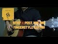 Stay - Post Malone - Fingerstyle Guitar (WITH TABS)