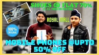 ROYAL MALL LUDHIANA|UPTO 75% OFFCHEAPEST  SHOES,MOBILE PHONES,LED TV ,A.C | IPHONE,ONEPLUS| LAPTOPS