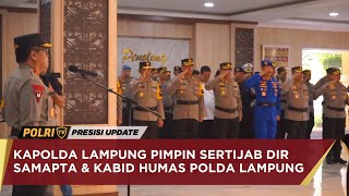 KAPOLDA LAMPUNG PIMPIN SERTIJAB DIR SAMAPTA \u0026 KABID HUMAS POLDA LAMPUNG