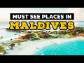 Top 5 Places To Visit In Maldives | Best Places In Maldives | Time To Travel