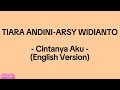 Tiara Andini & Arsy Widianto - Cintanya Aku English Version [ Cover by Emma Heesters ] ( Lyrics )