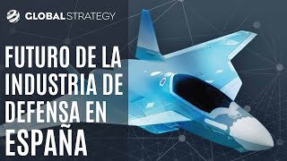 Futuro de la industria de defensa en España | Estrategia podcast 128