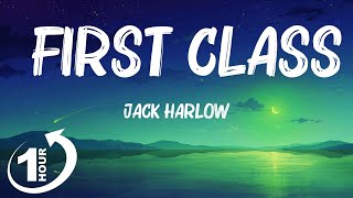[ Loop 1Hour ]  Jack Harlow - First Class (Lyrics)
