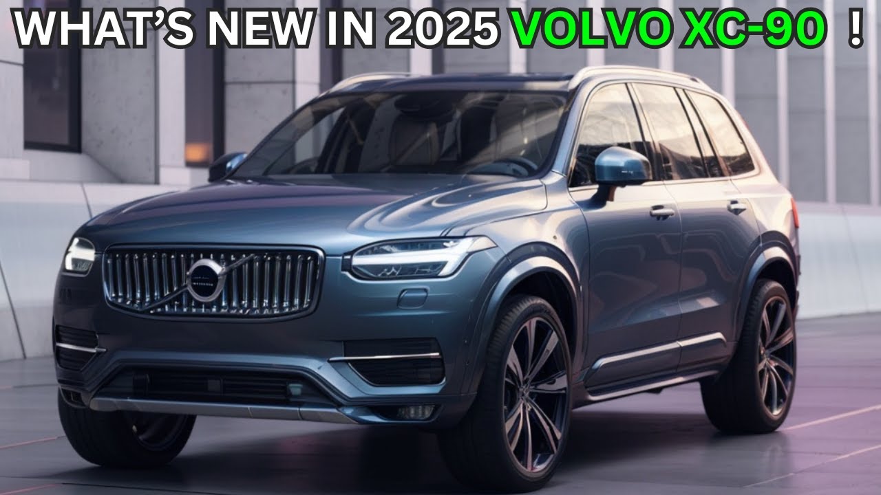 2025 Volvo XC90 : What's New With The 2025 Volvo XC90 - YouTube