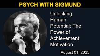 Unlocking Human Potential: The Power of Achievement Motivation | Psych with Sigmund