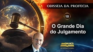 Odisseia Profética - Ep 10: O Grande Dia do Julgamento – Pr. Doug Batchelor