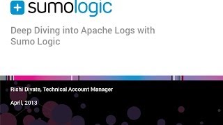 Deep Diving into Apache Logs with Sumo Logic - Webinar
