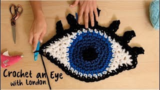 Crochet an Eye with London Kaye!