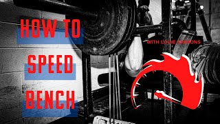 How To Speed Bench with Louie Simmons