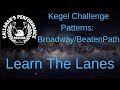 How to Bowl on Kegel Broadway/BeatenPath: Learn the Lanes