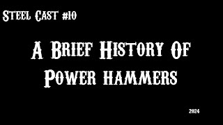 Steelcast #10 A Power Hammer History