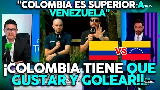 PRENSA INTERNACIONAL ANALIZAN EL COLOMBIA VS VENEZUELA ¡COLOMBIA TIENE QUE GUSTAR Y GOLEAR!