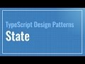 State pattern  (TypeScript Design Patterns)