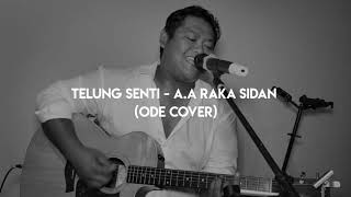 TELUNG SENTI - A.A RAKA SIDAN (ODE COVER)