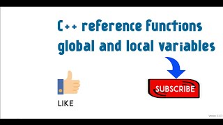 12 C++ Reference Function with Global and Local Variables