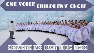 Lirik Something Just Like This - The Chainsmokers & Coldplay ( Cover by One Voice Children's Choir