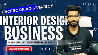 Facebook Ads For Interior Designing Business| How To Get Interior Design Client by Facebook Ads 2022