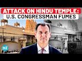 U.S. Congressman Calls For Action After Attack On BAPS Temple In New York; 'Hindus Show Respect...'