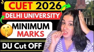 CUET 2026🚨Minimum marks for Delhi University || DU CUT OFF 2026