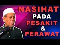 Nasihat Tuan Guru Kepada Pesakit Dan Perawat