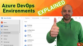 Azure DevOps Environments EXPLAINED