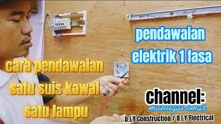 cara wiring satu suis kawal satu lampu