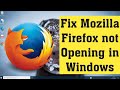 Fix Mozilla Firefox Not Opening In Windows-Easy method