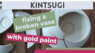 Kintsugi | fixing a broken vase the Japanese way