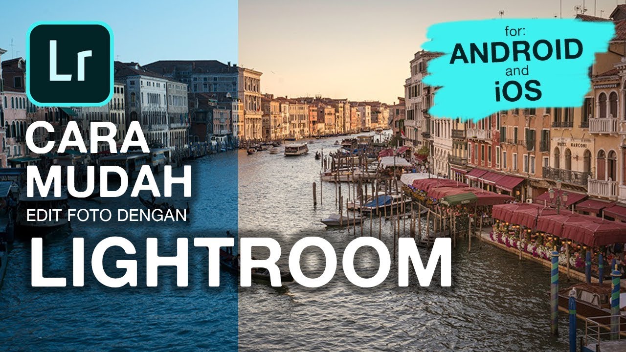 Tips - Cara Mudah Edit Foto Menggunakan Adobe Lightroom Di Android Dan ...