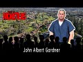 John Albert Gardner : A Monster Not a Victim