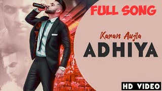 Adhiya (Official Video) | Karan Aujla | yeahProof | REHAN RECORDS| Latest Punjabi Songs