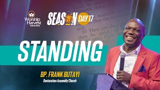 Season 21 | Day 17: Standing | Bp. Frank Butayi, Restoration Assembly Church