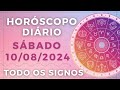 HORÓSCOPO DO DIA DE HOJE SÁBADO 10 AGOSTO DE 2024 PREVISÃO PARA TODOS OS SIGNOS. DIA 10/08/24