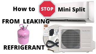 Why mini splits ductless systems leak refrigerant a year later after installation