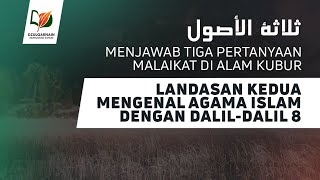 23. Landasan Kedua: Mengenal Agama Islam dengan Dalil-Dalil 8 - Tsalatsatul Ushul