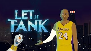 Kobe Bryant "Let it Go" Frozen Parody (Let it Tank)