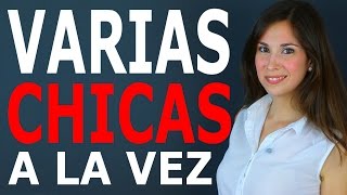 CÓMO SALIR CON VARIAS CHICAS A LA VEZ