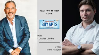 #171: How To Pitch A Deal with Blake Ratajack