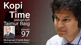 Kopi Time E097 - Chatib Basri on Indonesia