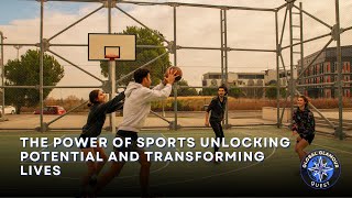 The Power of Sports Unlocking Potential and Transforming Lives