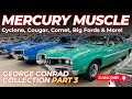 Mercury Muscle: 427 Cougar, CJ Cyclone, Boss Eliminator, & 429 Torino George Conrad Collection PT3