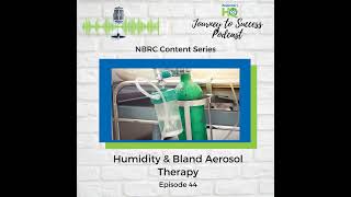 Episode 44: Humidity & Bland Aerosol Therapy